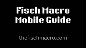 Fisch Macro Mobile Guide